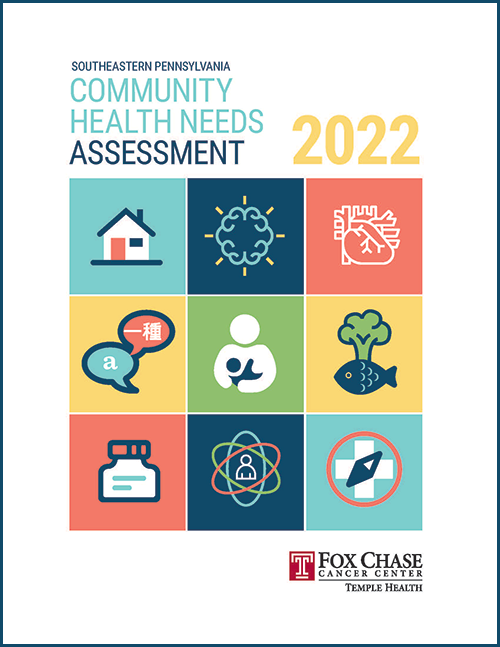 Fox Chase Cancer Center Community Health Needs Assessment 2022